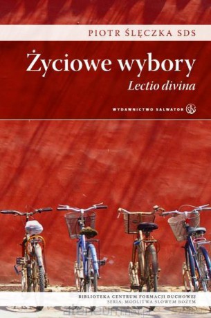 Życiowe wybory. Lectio divina [KSIĄŻKA]