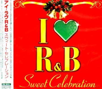I Love R&B: Sweet Celebration- [CD]