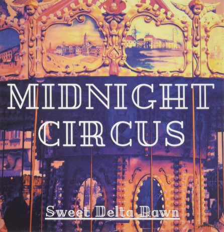 Midnight Circus: Sweet Delta Dawn [CD]