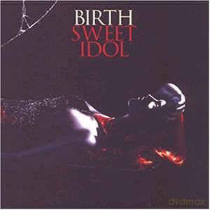Birth: Sweet Idol [CD]