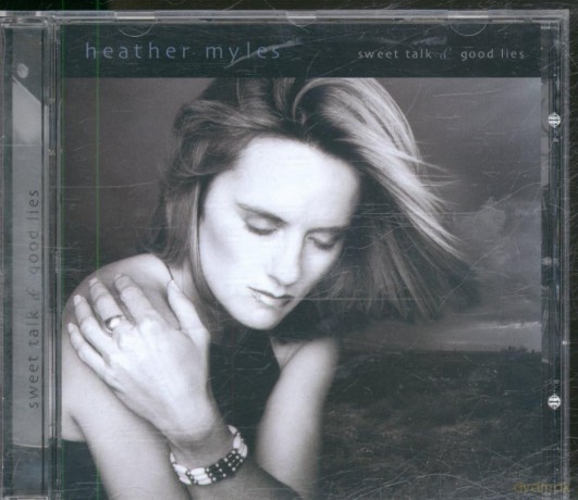 Heather Myles: Sweet Talk Of Good Lies [CD]