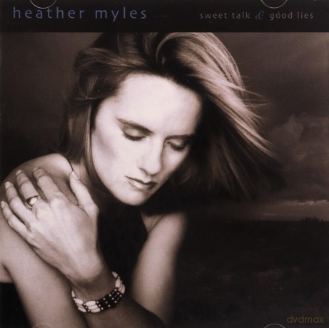 Heather Myles: Sweet Talk Of Good Lies [CD]