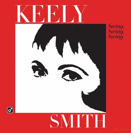 Keely Smith: Swing Swing Swing [CD]