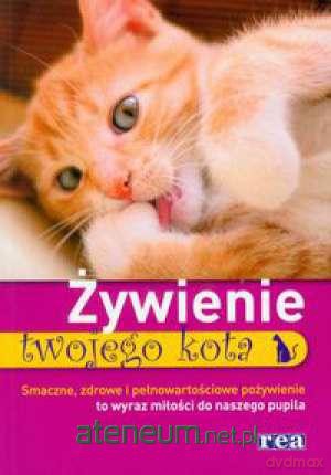Żywienie twojego kota [KSIĄŻKA]