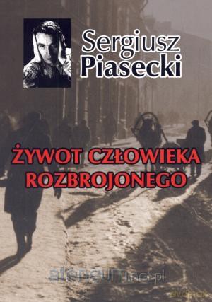 Żywot Człowieka Rozbrojonego [KSIĄŻKA]