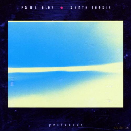 Paul Bley: Synth Thesis [CD]