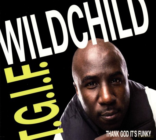 Wildchild: t.g.i.f. [CD]