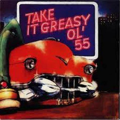 oL' 55: Take It Greasy [CD]
