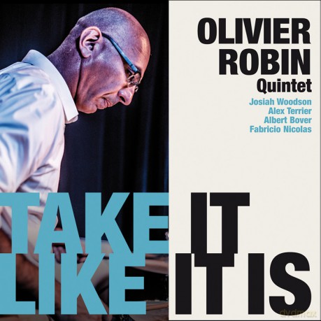 Olivier Robin Quintet: Take It Like It Is [CD]