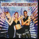 Mr. President: Take Me To The Limit [CD]