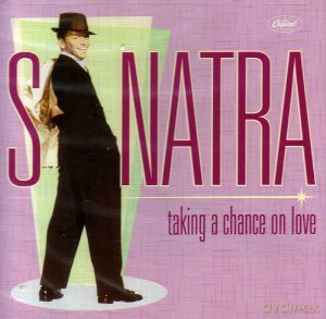 Frank Sinatra: Taking A Chance On Love [CD]