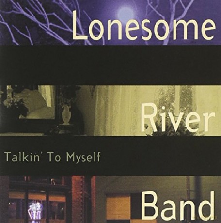 The Lonesome River Band: Talkin' to Myself [CD]