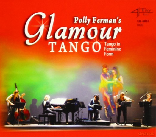 Polly Ferman's Glamour Tango: Tango in Feminine Form [CD]