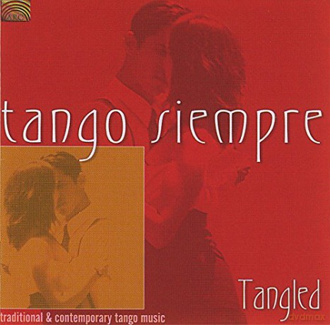 Tango Siempre: Tangled [CD]