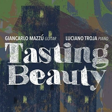 Mazzu & Giancarlo & Troja & Luciano: Tasting Beauty [CD]