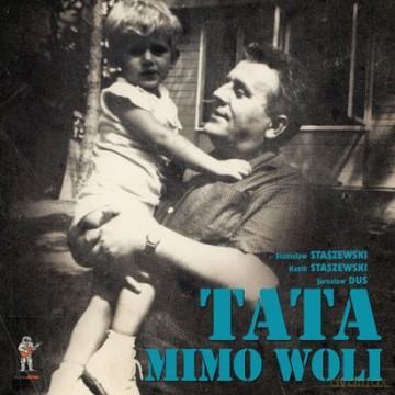 Tata mimo woli - Stanisław Staszewski, Kazik Staszewski, Jarosław Duś [KSIĄŻKA]+[CD]
