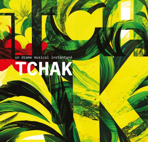Un Drame Musical Instantane: Tchak [CD]
