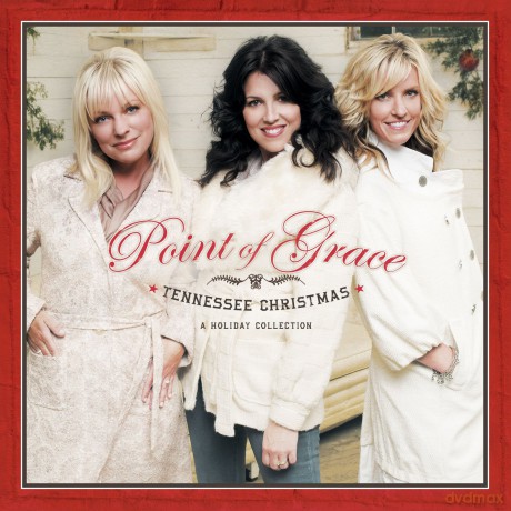 Point of Grace: Tennessee Christmas: A Holiday Collection [CD]