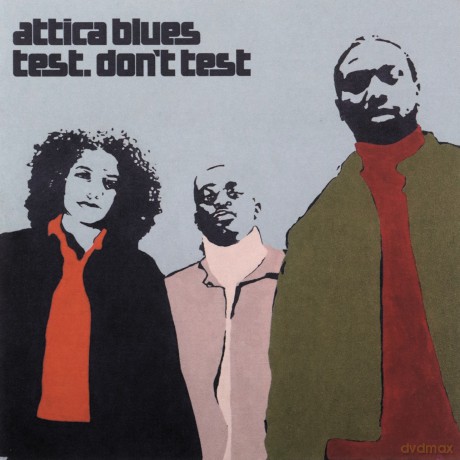 Attica Blues: Test Don't Test [CD]