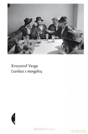 Czardasz z mangalicą - Krzysztof Varga [KSIĄŻKA]