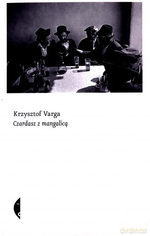 Czardasz z mangalicą - Krzysztof Varga [KSIĄŻKA]