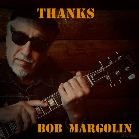 Bob Margolin: Thanks [CD]