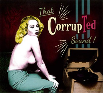 Corrupted: That Corrupted Sound [CD]