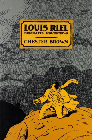 Louis Riel - Chester Brown [KSIĄŻKA]