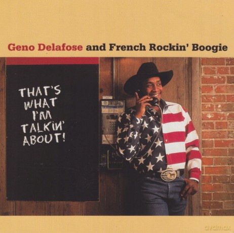 Geno Delafose: That's What i'm Talkin' About! [CD]