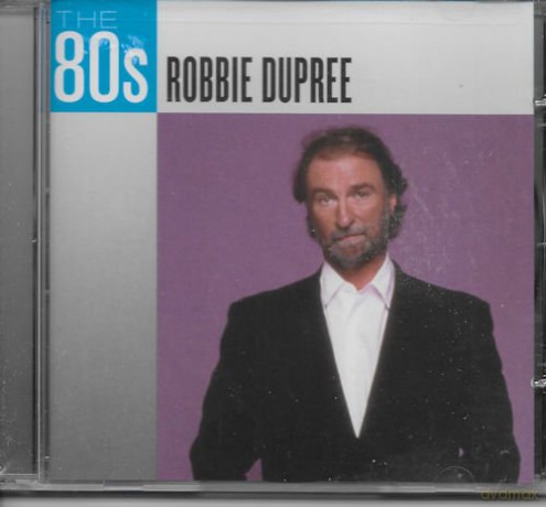 Robbie Dupree: The 80's: Robbie Dupree [CD]