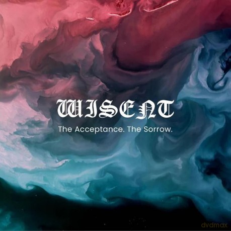 Wisent: The Acceptance. The Sorrow. [CD]