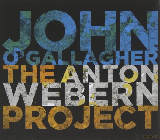 John O'Gallagher: The Anton Webern Project [CD]