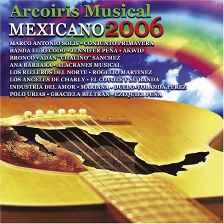Arcoiris Musical Mexicano 2006 [CD]