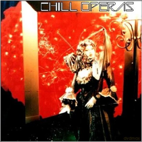 Chill Operas [CD]