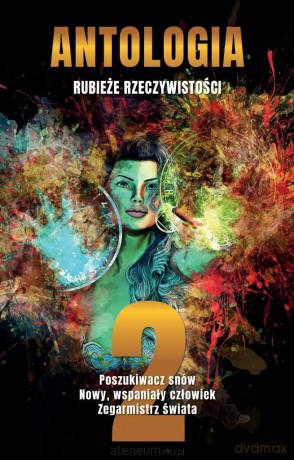 Antologia. Rubieże rzeczywistości (Tom 2) [KSIĄŻKA]