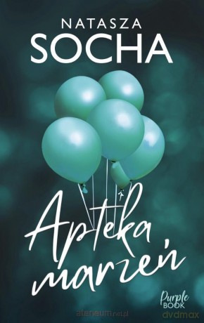 Apteka marzeń - Natasza Socha [KSIĄŻKA]