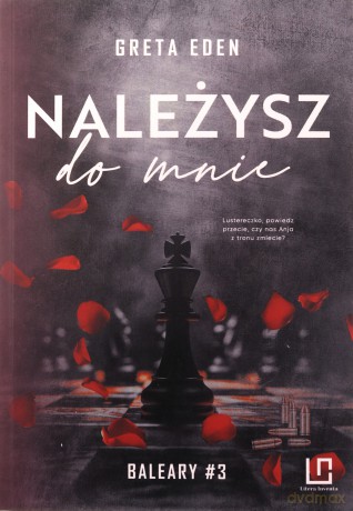 Baleary (Tom 3) Należysz do mnie - Greta Eden [KSIĄŻKA]