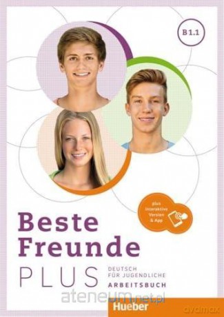 Beste Freunde Plus B1.1 AB + online - Manuela Georgiakaki, Anja Schumann, Christiane Seuthe [KSIĄŻKA]