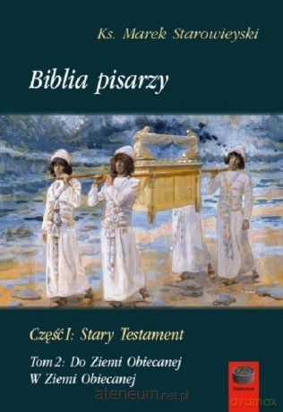 Biblia pisarzy cz.1 Stary Testament (Tom 2) Do Ziemi.. - Marek Starowieyski [KSIĄŻKA]