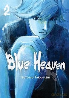 Blue Heaven (Tom 2) - Tsutomu Takahashi [KOMIKS]