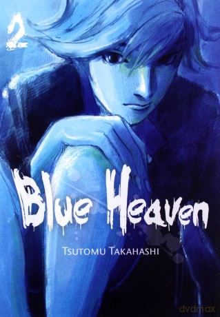 Blue Heaven (Tom 2) - Tsutomu Takahashi [KOMIKS]