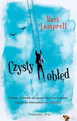 Czysty obłęd - Mark Lamprell [KSIĄŻKA]