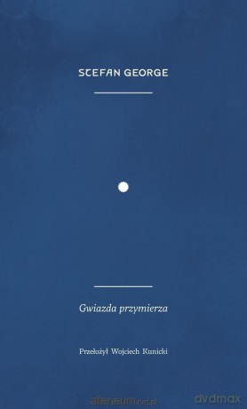 Gwiazda przymierza - Stefan George [KSIĄŻKA]