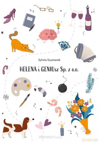 HELENA i GENIUsz Sp. z o. o. - Sylwia Szymanek [KSIĄŻKA]