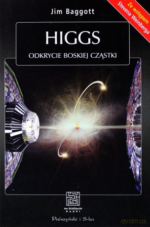 Higgs. Odkrycie Boskiej Cząstki - Jim Baggott [KSIĄŻKA]