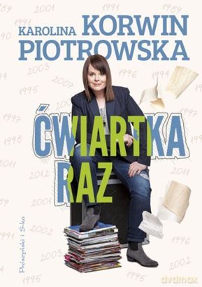 Ćwiartka Raz - Karolina Korwin Piotrowska [KSIĄŻKA]