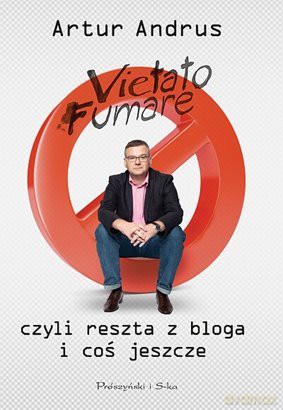 Vietato Fumare, Czyli Reszta Z Bloga I Coś Jeszcze - Artur Andrus [KSIĄŻKA]