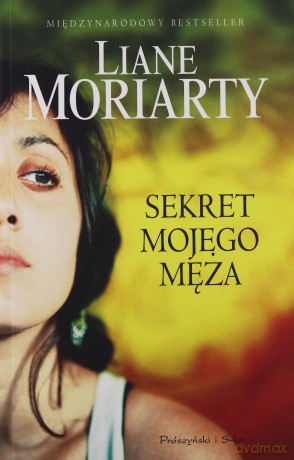 Sekret Mojego Męża - Liane Moriarty [KSIĄŻKA]