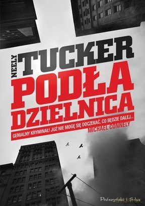 Podła Dzielnica - Neely Tucker [KSIĄŻKA]
