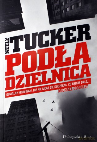 Podła Dzielnica - Neely Tucker [KSIĄŻKA]